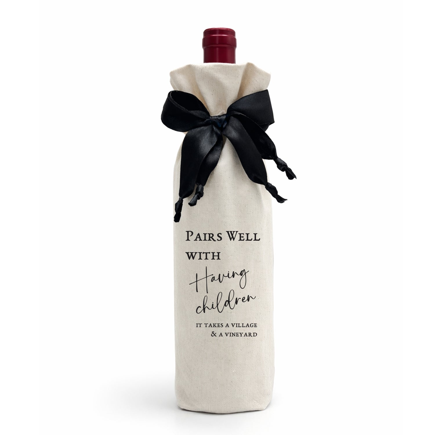 A luxury gift bag, made from calico cotton tied with a black satin bow. The bag reads: "Pairs Well with Having Children - it takes a village and a vineyard." Made in SA.
